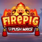 Fire Pig Push Ways de Push Gaming